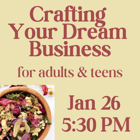 Crafting Your Dream Business Mon., 1/26 at 5:30 p.m., register