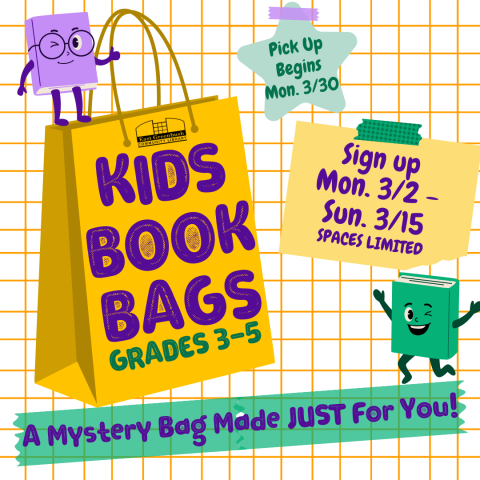 Kids Book Bags (Gr 3-5) Sign up begins Mon., 3/2